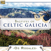 SPAIN Os Rosales: The Bagpipes of Celtic Galicia