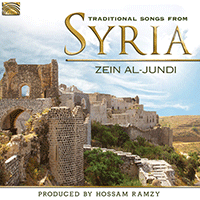 SYRIA Zein Al-Jundi: Traditional Songs from Syria