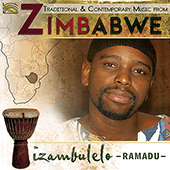 ZIMBABWE Dumisani Ramadu Moyo: Izambulelo - Traditional and Contemporary Music from Zimbabwe