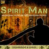 AUSTRALIA Spirit Man (Aboriginal Music of the Wandijina People)
