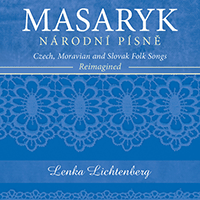 CZECH REPUBLIC Lenka Lichtenberg: Masaryk - Na´rodni´ pi´sne?