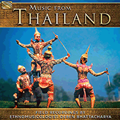 THAILAND Music from Thailand (Field Recordings by Deben Bhattarcharya, 1973)