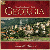 GEORGIA Ensemble Kereoni: Traditional Songs from Georgia