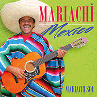 MEXICO Mariachi Sol: Mariachi Mexico