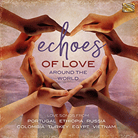WORLD MUSIC Echoes of Love Around the World
