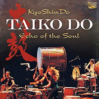 JAPAN KyoShinDo: Taiko Do - Echo of the Soul