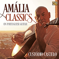 PORTUGAL Custodio Castelo: Amália Classics on Portuguese Guitar