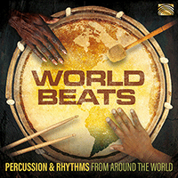 WORLD BEATS - Percussion and Rhythms Around the World