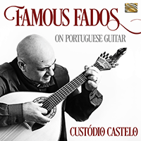 PORTUGAL Custódio Castelo: Famous Fados on Portuguese Guitar