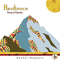 UGANDA - Rachel Magoola: Resilience - Songs of Uganda