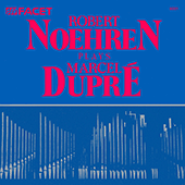 DUPRE, M.: 3 Preludes and Fugues / Carillon / Fileuse / In Dulci Jubilo / Cortege et litanie (Noehren)