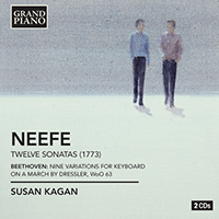 NEEFE, C.G.: 12 Keyboard Sonatas (1773) / BEETHOVEN, L. van: 9 Variations on a March by Dressler (S. Kagan)