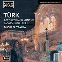 TÜRK, D.G.: Easy Keyboard Sonatas, Collections 1 and 2 (1783) (Tsalka)