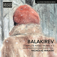 BALAKIREV, M.A.: Piano Works (Complete), Vol. 1 (N. Walker)