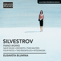 SILVESTROV, V.: Piano Music - Naive Music / Der Bote / 2 Waltzes / 4 Pieces / 2 Bagatelles / Kitsch-Musik (Blumina)
