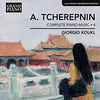 TCHEREPNIN, A.: Piano Music, Vol. 4 (Koukl)
