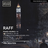 RAFF, J.: Piano Works, Vol. 4 (Tra Nguyen)
