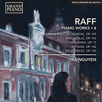 RAFF, J.: Piano Works, Vol. 6 (Tra Nguyen)