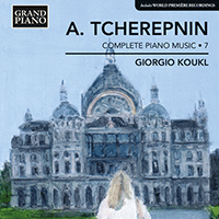 TCHEREPNIN, A.: Piano Music, Vol. 7 (Koukl)