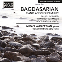 BAGDASARIAN, E.: Piano and Violin Music - 24 Preludes / Rhapsody / Nocturne (Ayrapetyan, V. Sergeev)