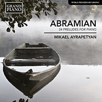 ABRAMIAN, E.: 24 Preludes (Ayrapetyan)