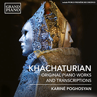 KHACHATURIAN, A.: Original Piano Works and Transcriptions (Poghosyan)