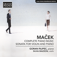 MACEK, I.: Piano Music (Complete) / Violin Sonata (Mazzon, Filipec)