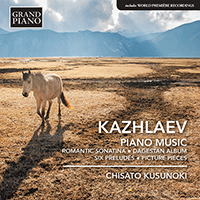 KAZHLAEV, M.: Piano Music - Romantic Sonatina / Dagestan Album / 6 Preludes / Picture Pieces (Chisato Kusunoki)