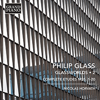 GLASS, P.: Glassworlds, Vol. 2 - Etudes, Books 1 and 2 (Horvath)