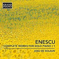 ENESCU, G.: Piano Works (Complete), Vol. 1 (Solaun)