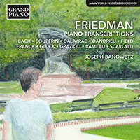 FRIEDMAN, I.: Piano Transcriptions (Banowetz)