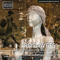 ROSLAVETS, N.A.: Piano Works (Complete) (Andryushchenko)