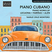 Piano Music (Cuban) - LECUONA, E. / FARIÑAS, C. / ALÉN, A. (Piano Cubano) (Y. Cruz Montero)