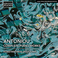 ANTONIOU, T.: Piano Works (Complete) (Destounis)
