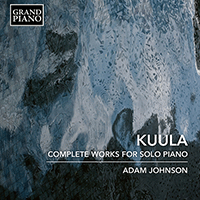 KUULA, T.: Piano Works (Complete) (A. Johnson)