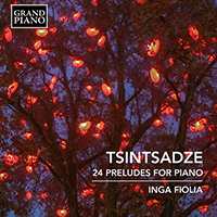 TSINTSADZE, S.: 24 Preludes for Piano (Fiolia)