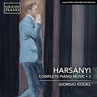 HARSÁNYI, T.: Piano Works (Complete), Vol. 2 (Koukl)