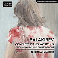 BALAKIREV, M.A.: Piano Works (Complete), Vol. 5 (N. Walker)