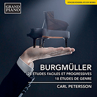 BURGMÜLLER, J.F.F.: 25 Études faciles et progressives, Op. 100 / 18 Études de genre, Op. 109 (C. Petersson)