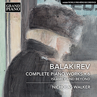 BALAKIREV, M.A.: Piano Works (Complete), Vol. 6 (N. Walker)
