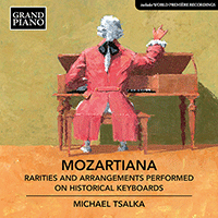 MOZART, W.A.: Mozartiana - Rarities and Arrangements Performed on Historical Keyboards (Tsalka)