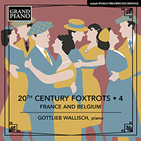 Piano Music - SAINT-SAËNS, C. / SATIE, E. / MILHAUD, D. / CLIQUET-PLEYEL, H. (20th Century Foxtrots, Vol. 4: France and Belgium) (G. Wallisch)