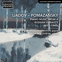 Piano Music - LIADOV, K.N. / LIADOV, A.N. / LIADOV, A.K. / POMAZANSKY, E.I. (Piano Music from a Russian Dynasty) (D. Korostelyov, O. Solovieva)