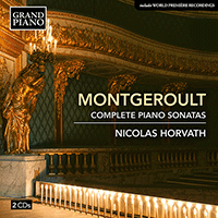 MONTGEROULT, H.-A.-M. de N. de: Piano Sonatas (Complete) (Horvath)