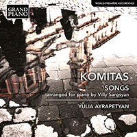 KOMITAS: Songs Ayrapetyan,Yulia
