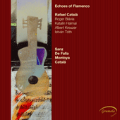 Guitar Recital: Catala, Rafael - CATALA, R. / SANZ, G. / MONTOYA, R. / FALLA, M. de (Echoes of Flamenco)