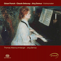FRANCK, C.: Violin Sonata in A Major, M. 8 / DEBUSSY, C.: Violin Sonata in G Minor / DEMUS, J.: Sonata sylvestre (Irnberger)