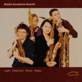 LIGETI, G.: 6 Bagatelles / DESENCLOS, A.: Quatuor / BOZZA, E.: Andante et scherzo / NAGAO, J.: Quatuor de Saxophones (Mobilis Saxophone Quartet)