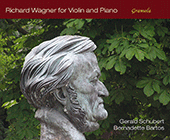 WAGNER, R.: Violin and Piano Arrangements (G. Schubert, Bartos)