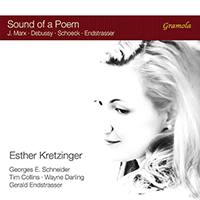 Vocal Recital (Soprano): Kretzinger, Esther - MARX, J. / DEBUSSY, C. / SCHOECK, O. / ENDSTRASSER, G. (Sound of a Poem)